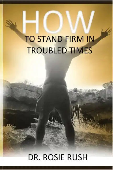 How to Stand Firm in Troubled Times - Paperback