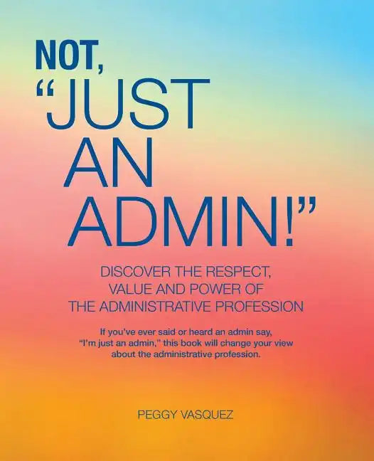 Not "Just an Admin!" - Paperback
