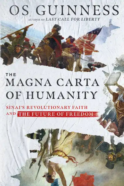 The Magna Carta of Humanity: Sinai's Revolutionary Faith and the Future of Freedom - Paperback