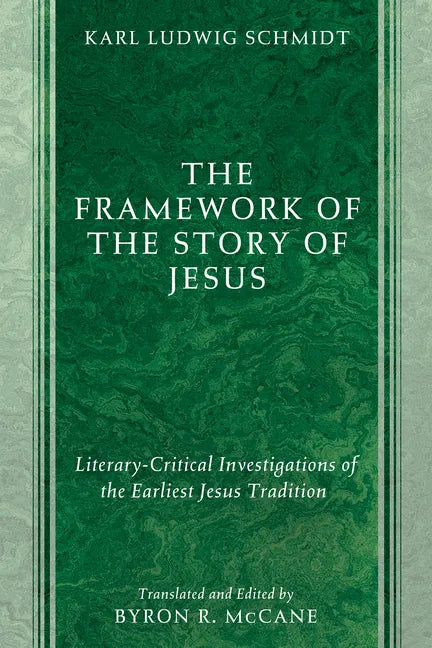 The Framework of the Story of Jesus: Literary-Critical Investigations of the Earliest Jesus Tradition - Paperback