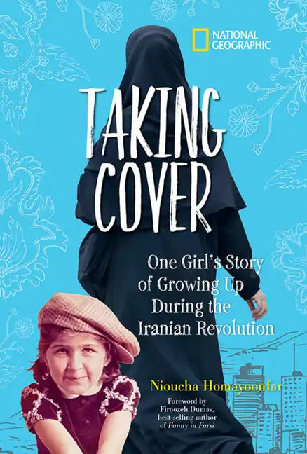 Taking Cover: One Girl's Story of Growing Up During the Iranian Revolution - Hardcover
