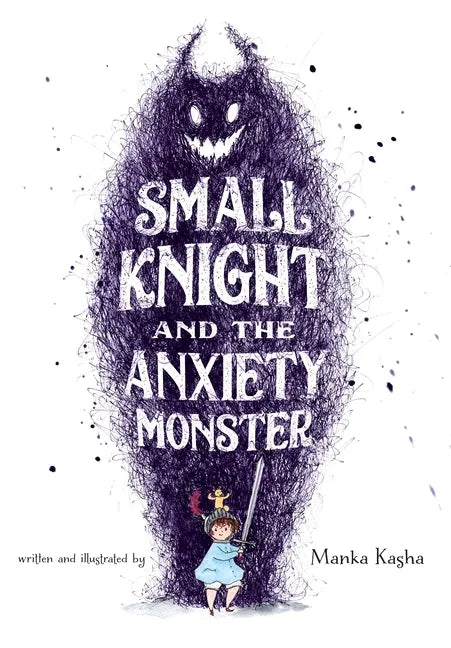 Small Knight and the Anxiety Monster - Hardcover
