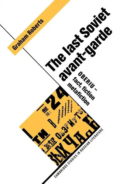 The Last Soviet Avant-Garde: Oberiu - Fact, Fiction, Metafiction - Paperback