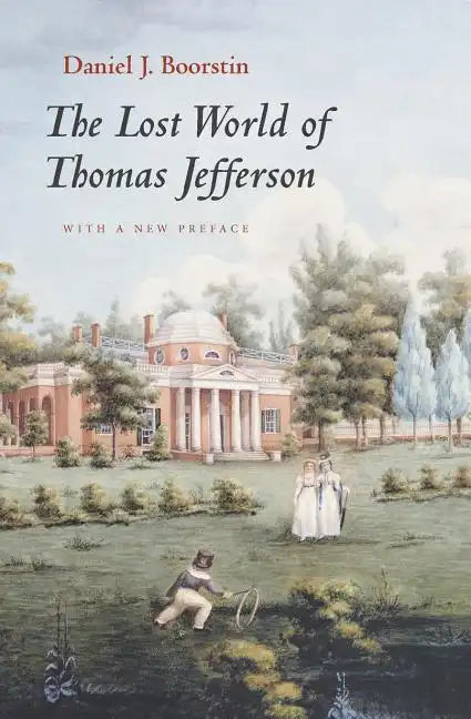 The Lost World of Thomas Jefferson - Paperback