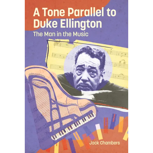 Tone Parallel to Duke Ellington: The Man in the Music - Paperback
