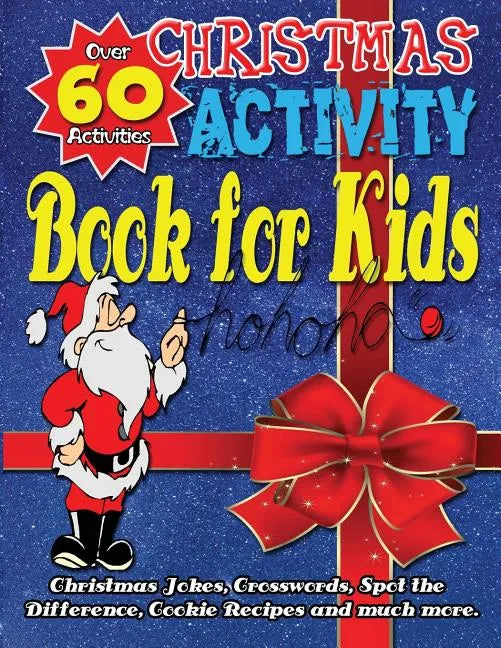 Christmas Activity Book for Kids: A fun filled educational Christmas Book with Games including Christmas Jokes, Crosswords, Word Search, Coloring Page - Paperback
