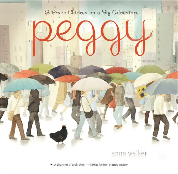 Peggy: A Brave Chicken on a Big Adventure - Paperback