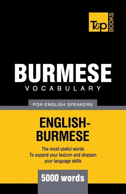 Burmese vocabulary for English speakers - 5000 words - Paperback