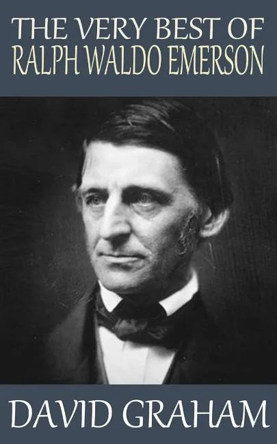 The Very Best of Ralph Waldo Emerson - Paperback