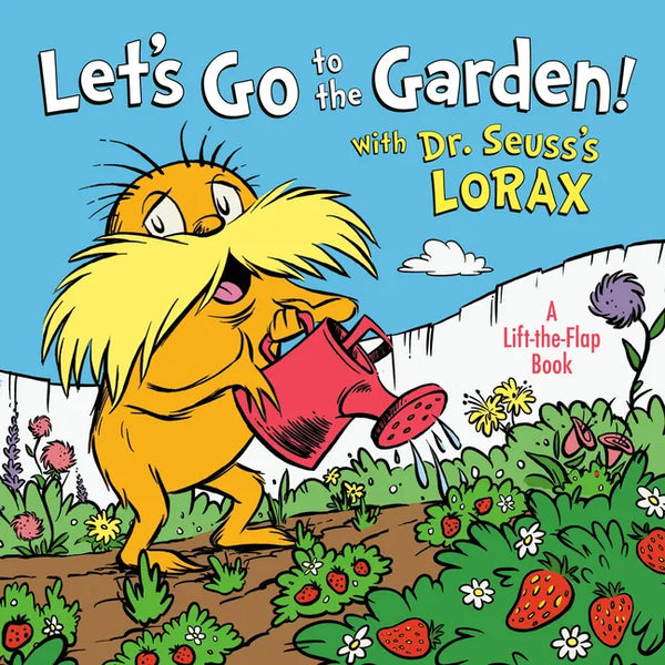 Let's Go to the Garden! with Dr. Seuss's Lorax - Board Book