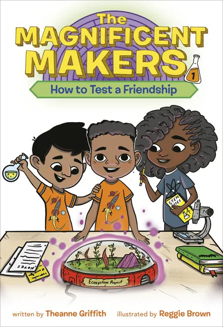 The Magnificent Makers #1: How to Test a Friendship - Paperback