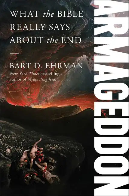 Armageddon: What the Bible Really Says about the End - Hardcover