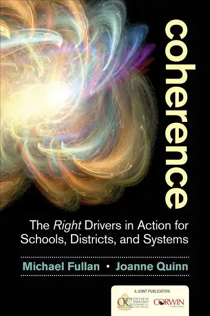 Coherence: The Right Drivers in Action for Schools, Districts, and Systems - Paperback