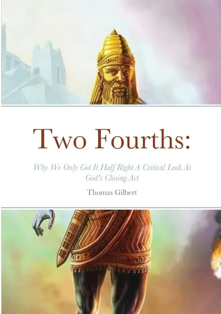 Two Fourths: Why We Only Got It Half Right - Paperback