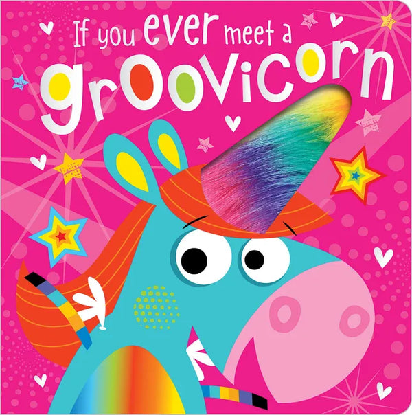 If You Ever Meet a Groovicorn - Board Book