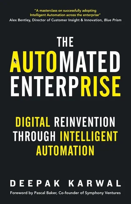 The Automated Enterprise: Digital Reinvention Through Intelligent Automation - Paperback