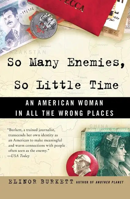 So Many Enemies, So Little Time: An American Woman in All the Wrong Places - Paperback