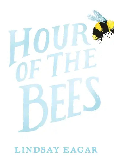 Hour of the Bees - Hardcover