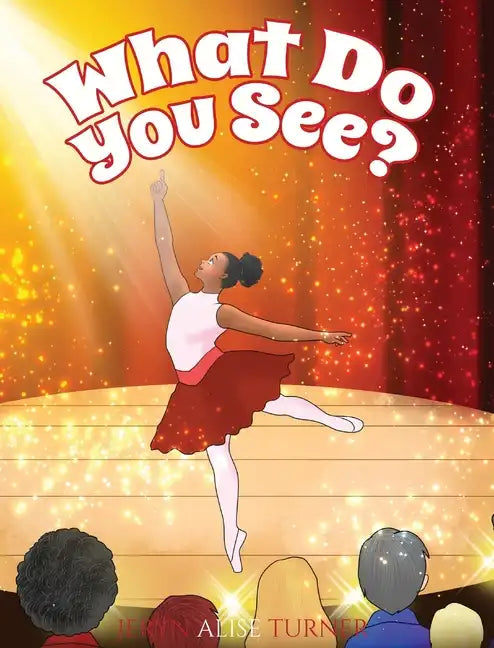 What Do You See?: A Children's Book About Diversity, Inclusion and Black History - Hardcover