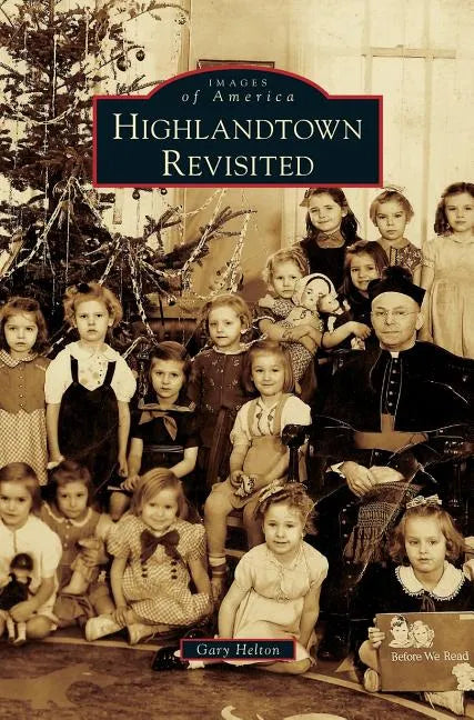 Highlandtown Revisited - Hardcover