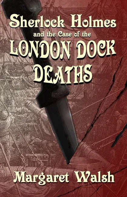 Sherlock Holmes and The Case of The London Dock Deaths - Paperback