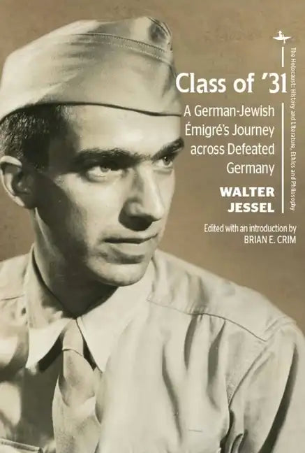 Class of '31: A German-Jewish Émigré's Journey Across Defeated Germany - Paperback