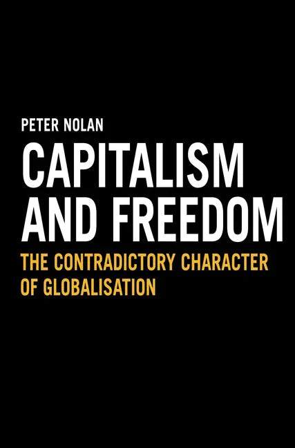 Capitalism and Freedom: The Contradictory Character of Globalisation - Paperback