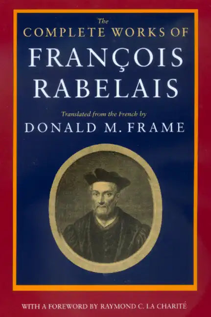 The Complete Works of Francois Rabelais - Paperback