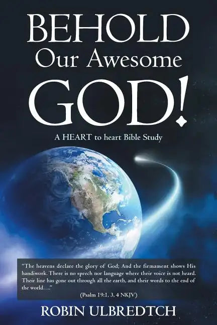 Behold Our Awesome God!: A HEART to heart Bible Study - Paperback