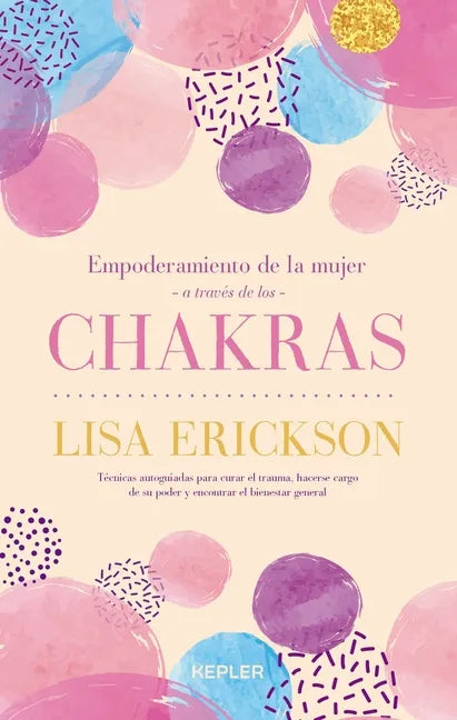 Empoderamiento de la Mujer a Traves de Los Chakras - Hardcover