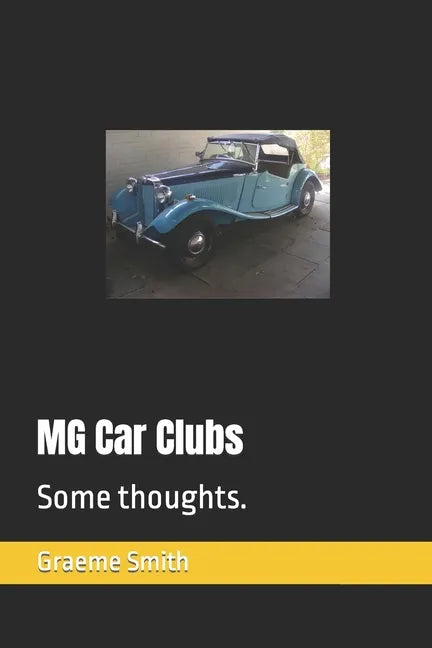 MG Car Clubs: Some thoughts. - Paperback