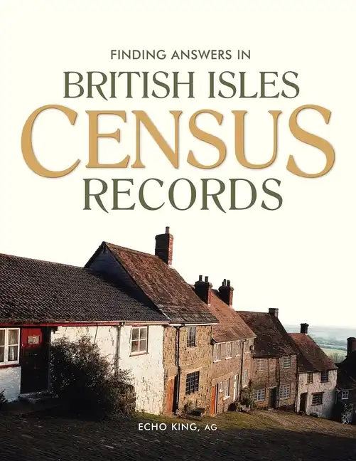 Finding Answers in British Isles Census Records - Hardcover