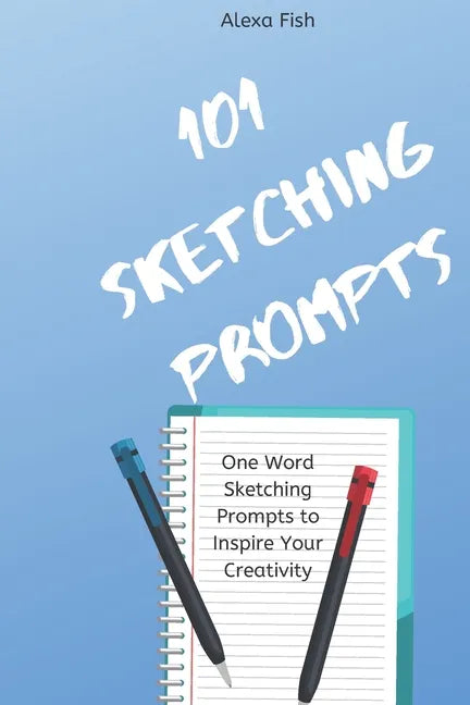 101 Sketching Prompts: One Word Sketching Prompts to Inspire Your Creativity - Paperback