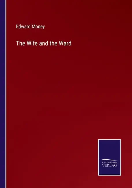 The Wife and the Ward - Paperback