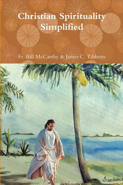 Christian Spirituality Simplified - Paperback