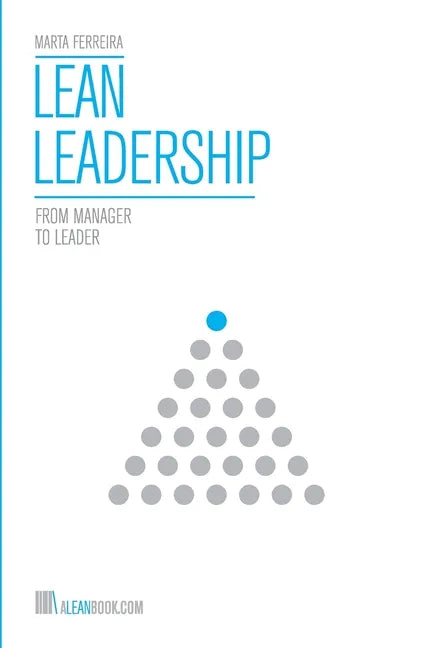 Lean Leadership: From Manager to Leader - Paperback