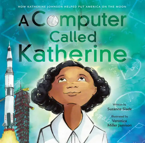 A Computer Called Katherine: How Katherine Johnson Helped Put America on the Moon - Hardcover