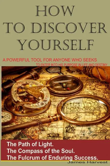 How to Discover Yourself: How to know your purpose in life - Paperback