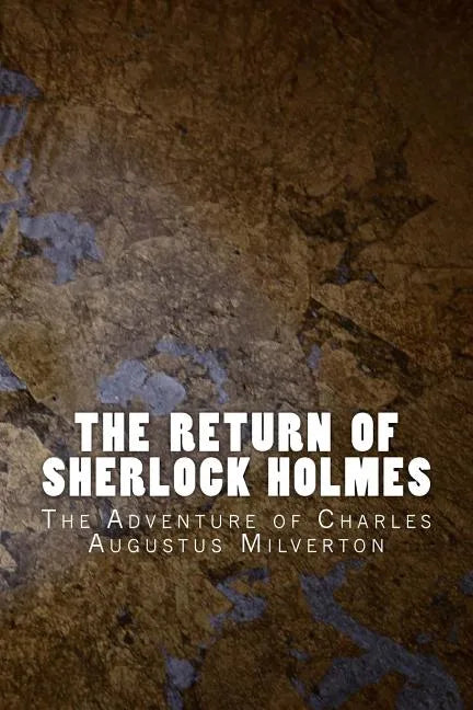 The Return of Sherlock Holmes: The Adventure of Charles Augustus Milverton - Paperback