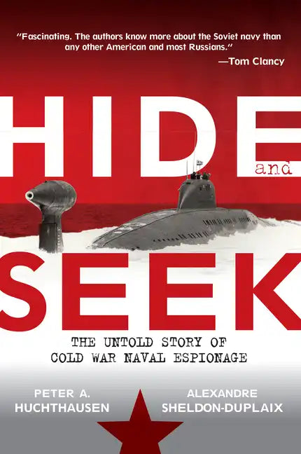 Hide and Seek: The Untold Story of Cold War Naval Espionage - Hardcover