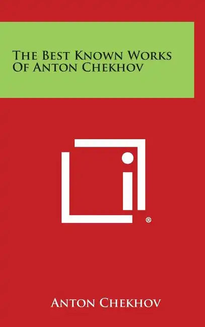 The Best Known Works of Anton Chekhov - Hardcover