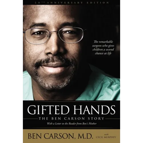 Gifted Hands 20th Anniversary Edition: The Ben Carson Story - Hardcover