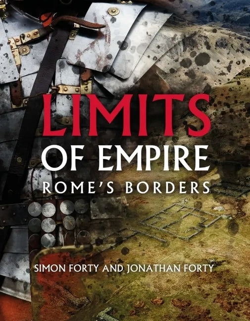 Limits of Empire: Rome's Borders - Hardcover