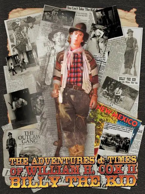 The Adventures and Times of William H. Cox II Billy the Kid - Paperback