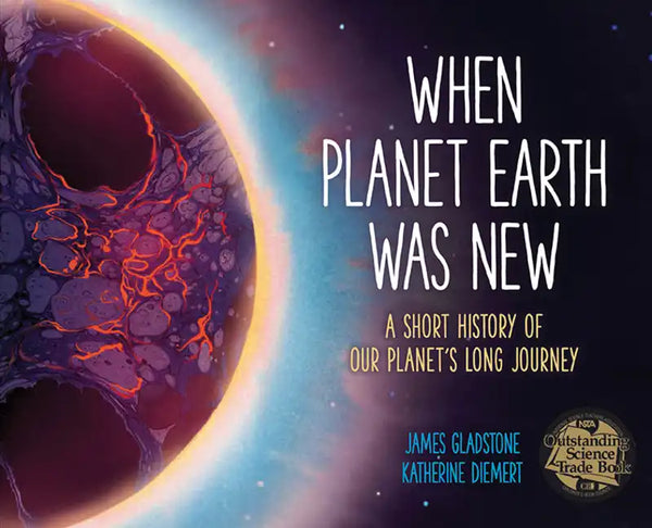 When Planet Earth Was New: A Short History of Our Planet's Long Journey - Paperback