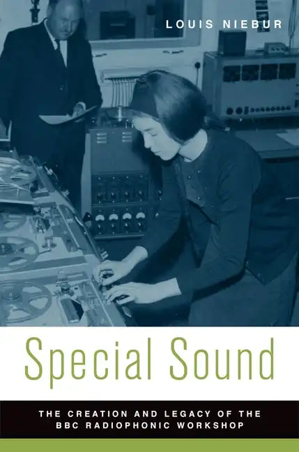 Special Sound: The Creation and Legacy of the BBC Radiophonic Workshop - Paperback