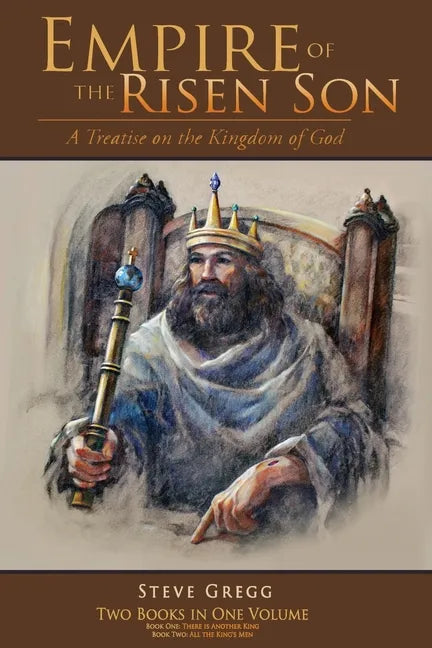 Empire of the Risen Son (Two Volumes Combined): A Treatise on the Kingdom of God - Paperback