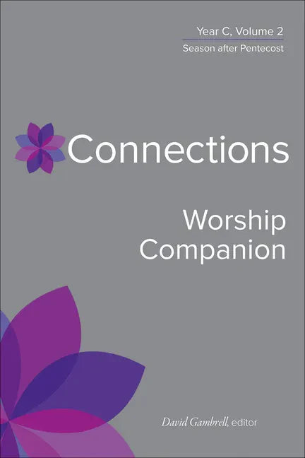 Connections Worship Companion, Year C, Volume 2: Season After Pentecost - Hardcover
