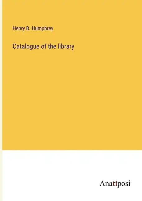 Catalogue of the library - Paperback