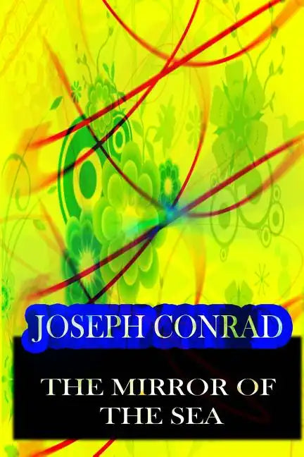 The Mirror of the Sea - Paperback